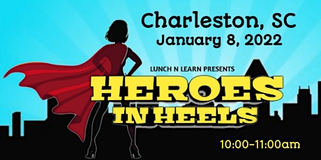 Image principale de Heroes In Heels: Women's Conference-Charleston, SC