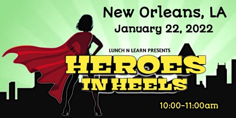 Heroes In Heels: Women's Conference-New Orleans,LA tickets