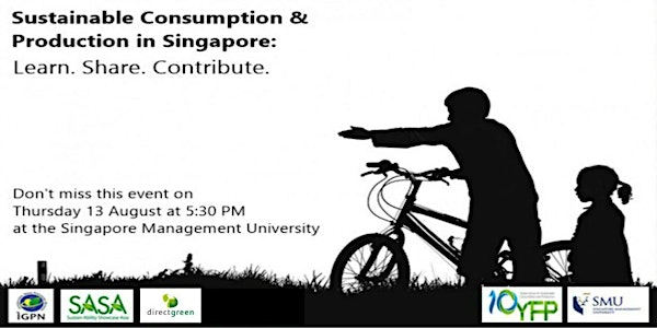 Sustainable Consumption & Production in Singapore:Learn. Share. Contribute.