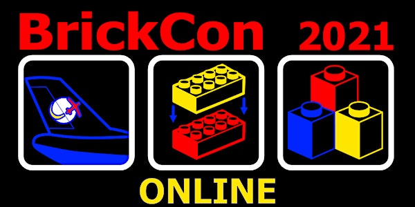 BrickCon 2021 AFOL Convention - VIRTUAL