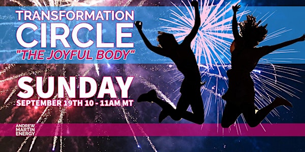 Transformation Energy Circle - The Joyful Body