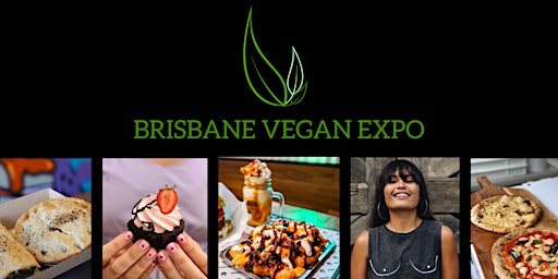 Brisbane Vegan Expo - 17 and 18 September 2022