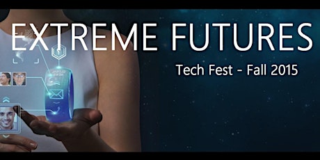 Extreme Futures Tech Fest - Fall 2015 primary image