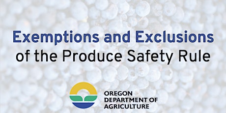 Exemptions and Exclusions of the Produce Safety Rule