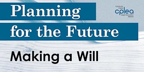 Planning for the Future: Making a Will