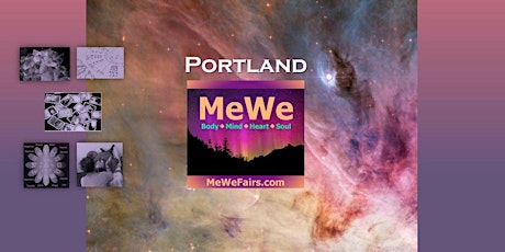 MeWe Metaphysics & Wellness Fair in Portland, 70+ Booths / 30+ Talks ($5) tickets