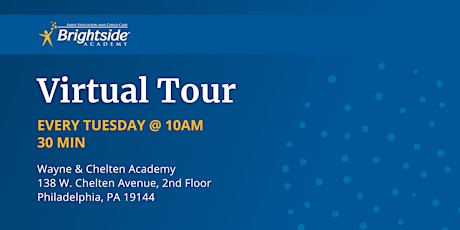 Brightside Academy Virtual Tour of Wayne & Chelten Location, Tuesday 10 AM