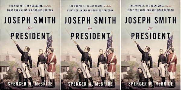 Joseph Smith for President | Spencer W. McBride