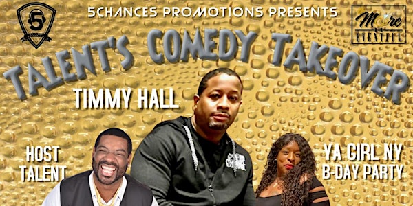 5 Chances Presents "Talent's Comedy Takeover"