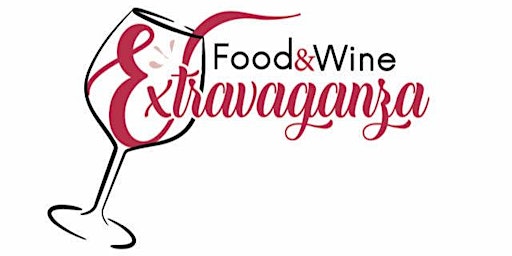 2022 Food and Wine Extravaganza!