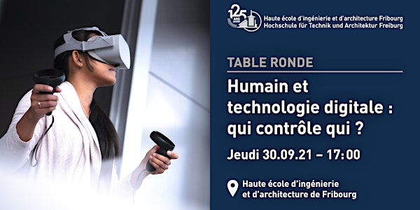 Table ronde: Humain et technologie digitale : qui contrôle qui ?