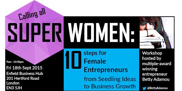 Superwomen: 10 steps for Female Entrepreneurs. From Seedling Ideas to Business Growth