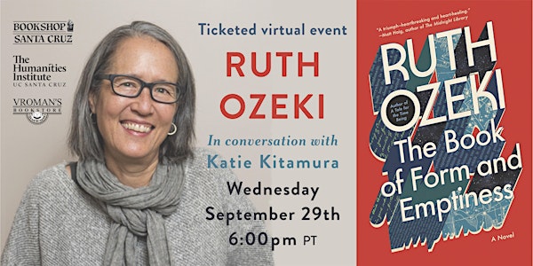 Bookshop Santa Cruz Presents:  Ruth Ozeki | THE BOOK OF FORM
