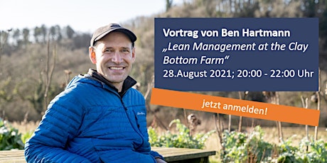 Hauptbild für Vortrag: Ben Hartmann - Lean Management at the Clay Bottom Farm