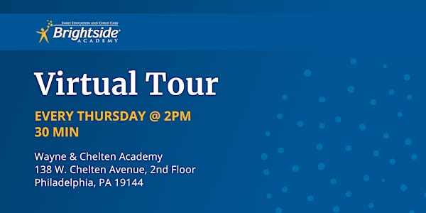 Brightside Academy Virtual Tour of Wayne & Chelten, Thursday 2 PM