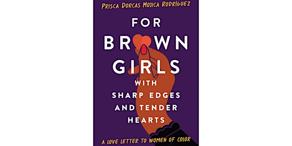 Prisca Dorcas Mojica Rodríguez + Mariela Rosario : For Brown Girls