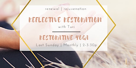 Reflective Restoration Restorative Yoga