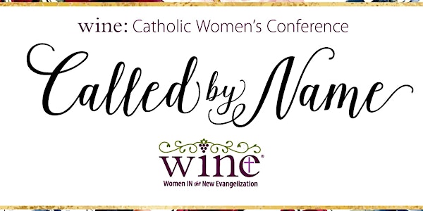 West Texas WINE: Women's Conference: "Called by Name"