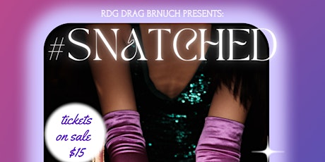 RDG drag brunch presents: #snatched