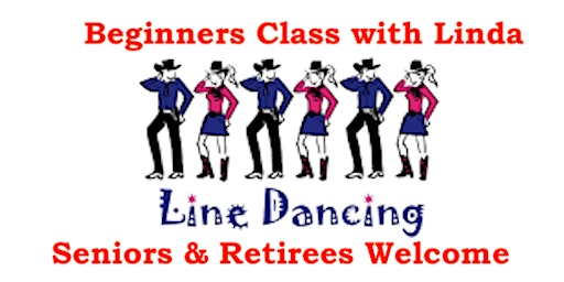 Beginners Line Dancing Class with Linda every Thursday Evening 6:30-7:30 pm