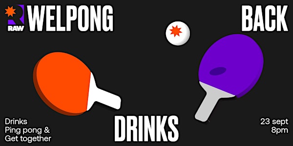 RA*W WelPONG Back Drinks @ PONG Ping Pong bar