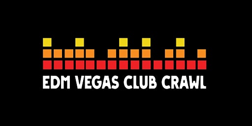 EDM Las Vegas Club Crawl primary image