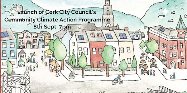 Cork City Council's Community Climate Action Programme Launch