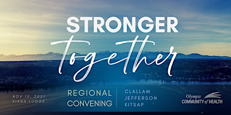 Stronger Together: Regional Convening  (Clallam, Jefferson, and Kitsap) primary image