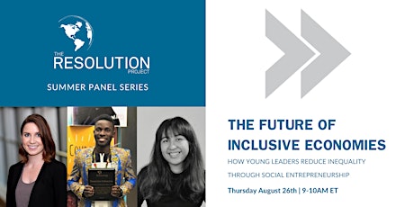 The Future of Inclusive Economies | Resolution's Summer Panel Series primary image
