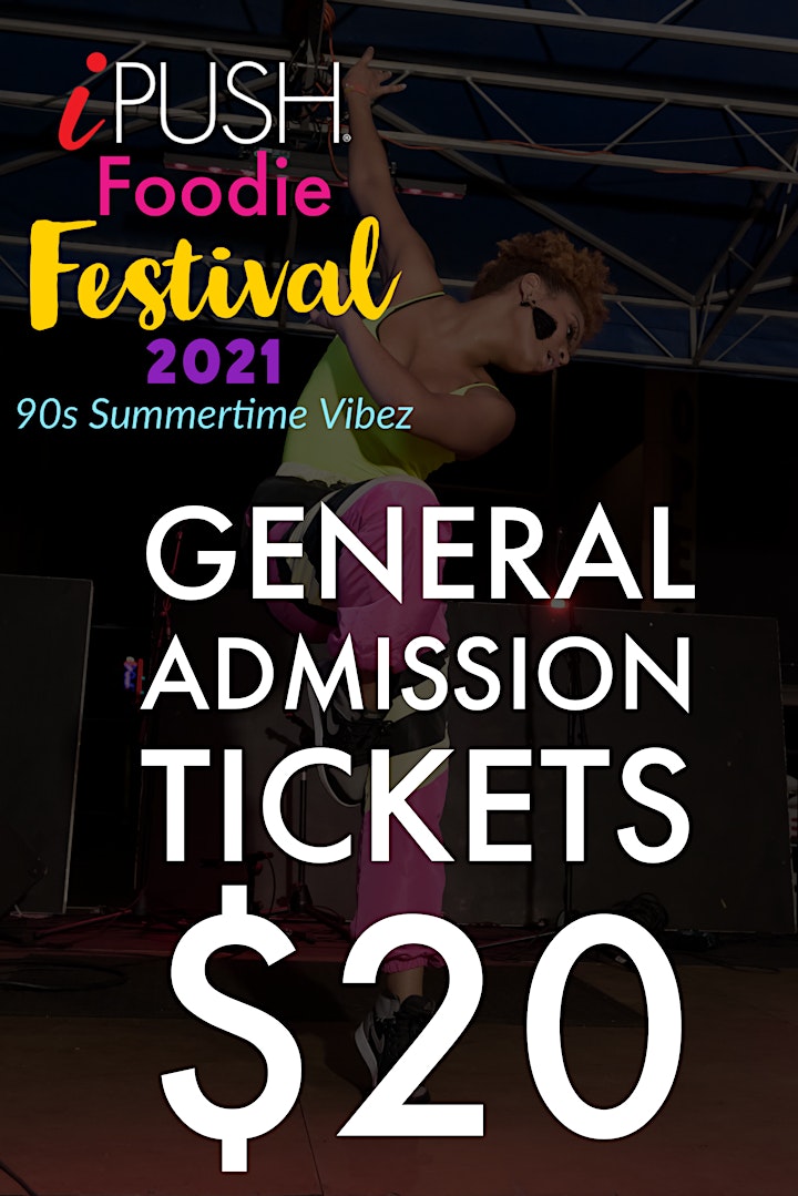 
		2021 iPUSH Foodie & Music Fest	 VIP Ticket General Admission Ticket  image
