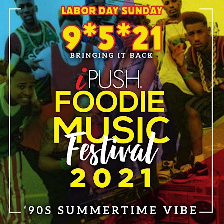 
		2021 iPUSH Foodie & Music Fest	 VIP Ticket General Admission Ticket  image
