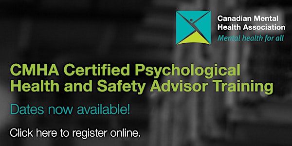 CMHA Certified Psychological Health and Safety Advisor Training