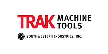 TRAK Machine Tools Novi, MI October 19th, 2021 Showroom Open House