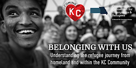 Belonging With Us: Understanding the Refugee Journey  in KC
