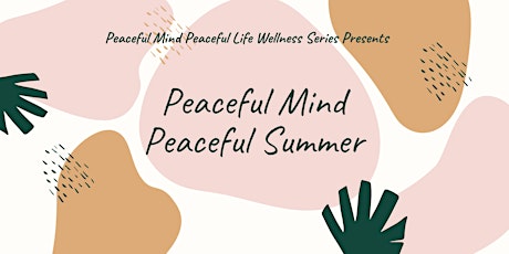 Peaceful Mind Peaceful Summer