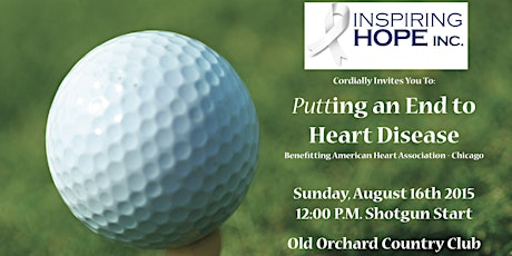 Putt-ing an End to Heart Disease Golf Outing: Benefiting American Heart Assoc. primary image