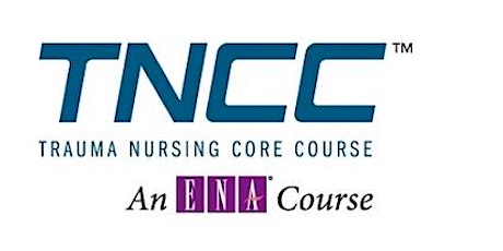 TNCC - Trauma Nurses Core Curriculum tickets