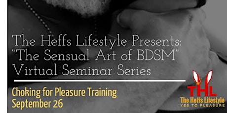 The Sensual Art of BDSM Seminar - Choking for Pleasure Training