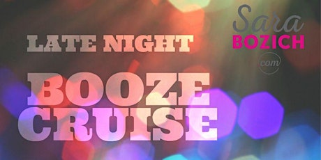 Late Night Booze Cruise primary image