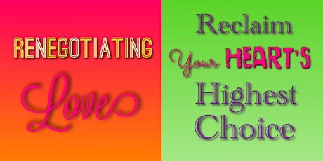 Session 4: Reclaim Your Heart's Highest Choice primary image