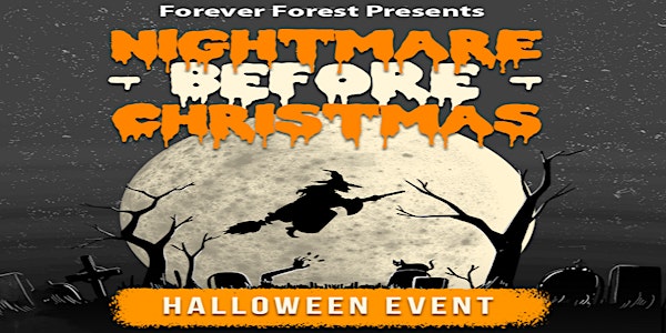 Forever Forest 2021 Halloween Experience : A Nightmare Before Christmas