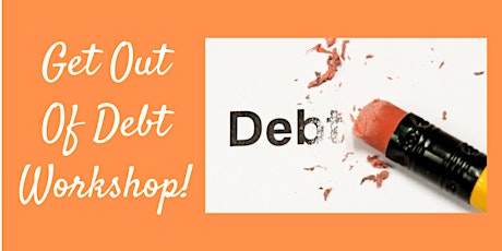 Get Out Of Debt Workshop primary image