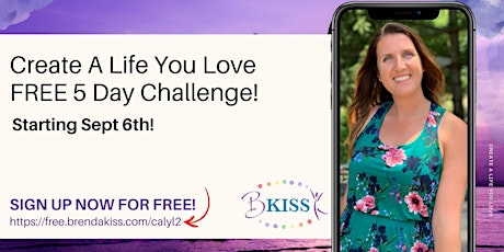 Create a Life You Love - Fear to Freedom! FREE 5 Day Challenge primary image