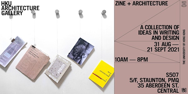 "Zine + Architecture" Exhibition @PMQ