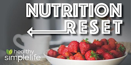 Nutrition Reset (Live, online webinar class!) Hosted by Dietitian Cassie primary image