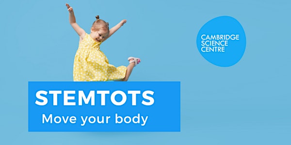 STEMtots - Move your body