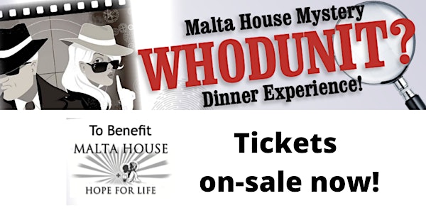 Malta House "WHODUNIT" Mystery Dinner Experience