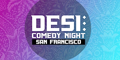 SF's HellaDesi Stand-Up Comedy Night (SUNDAYS) primary image