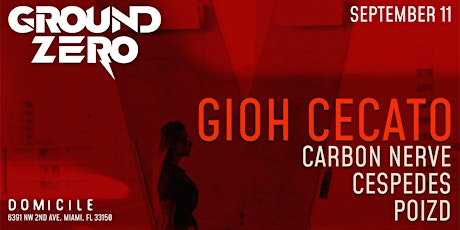 Ground Zero Presents Gioh Cecato