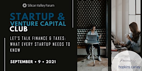 Startup & Venture Capital Club: Let's Talk Finance & Taxes — What Every Startup Needs to Know primary image